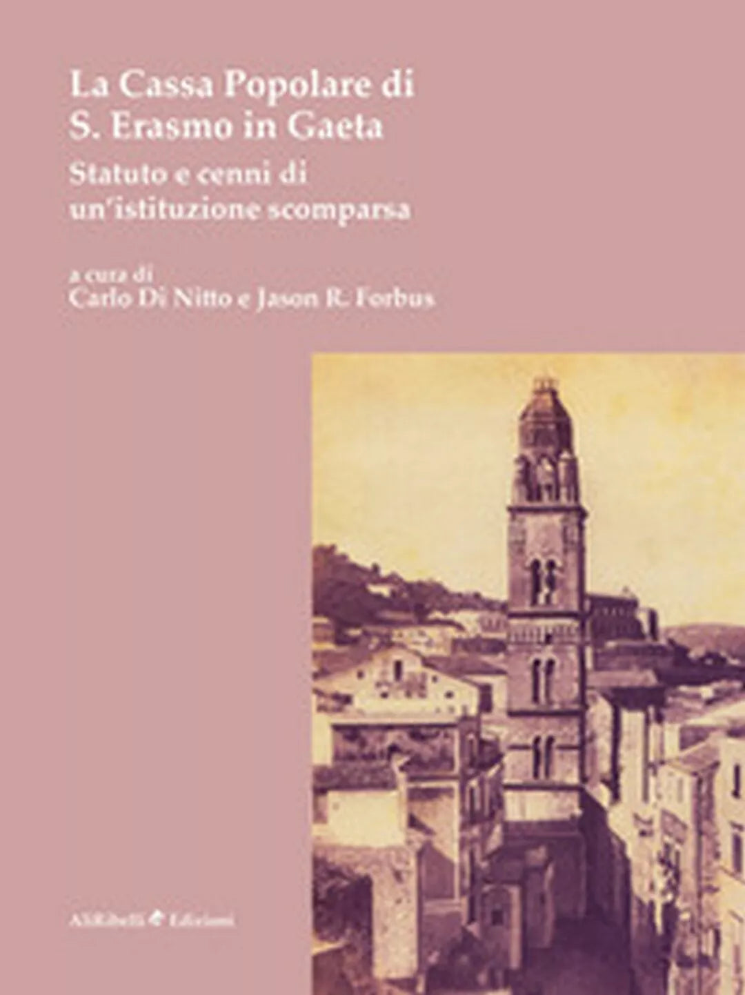 La Cassa Popolare di S. Erasmo in Gaeta. Statuto e cenni di un’istituzione scom.