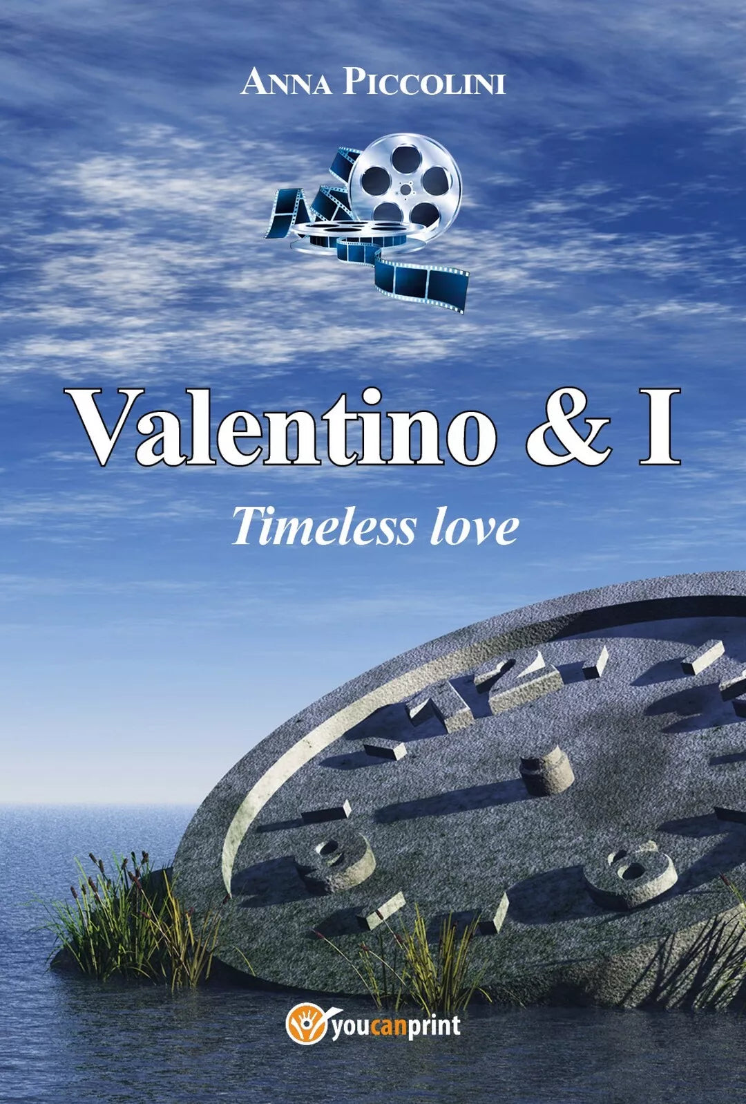 Valentino & I - Timeless love di Anna Piccolini, 2017, Youcanprint