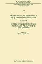 Millenarianism and Messianism in Early Modern European Culture Volume II