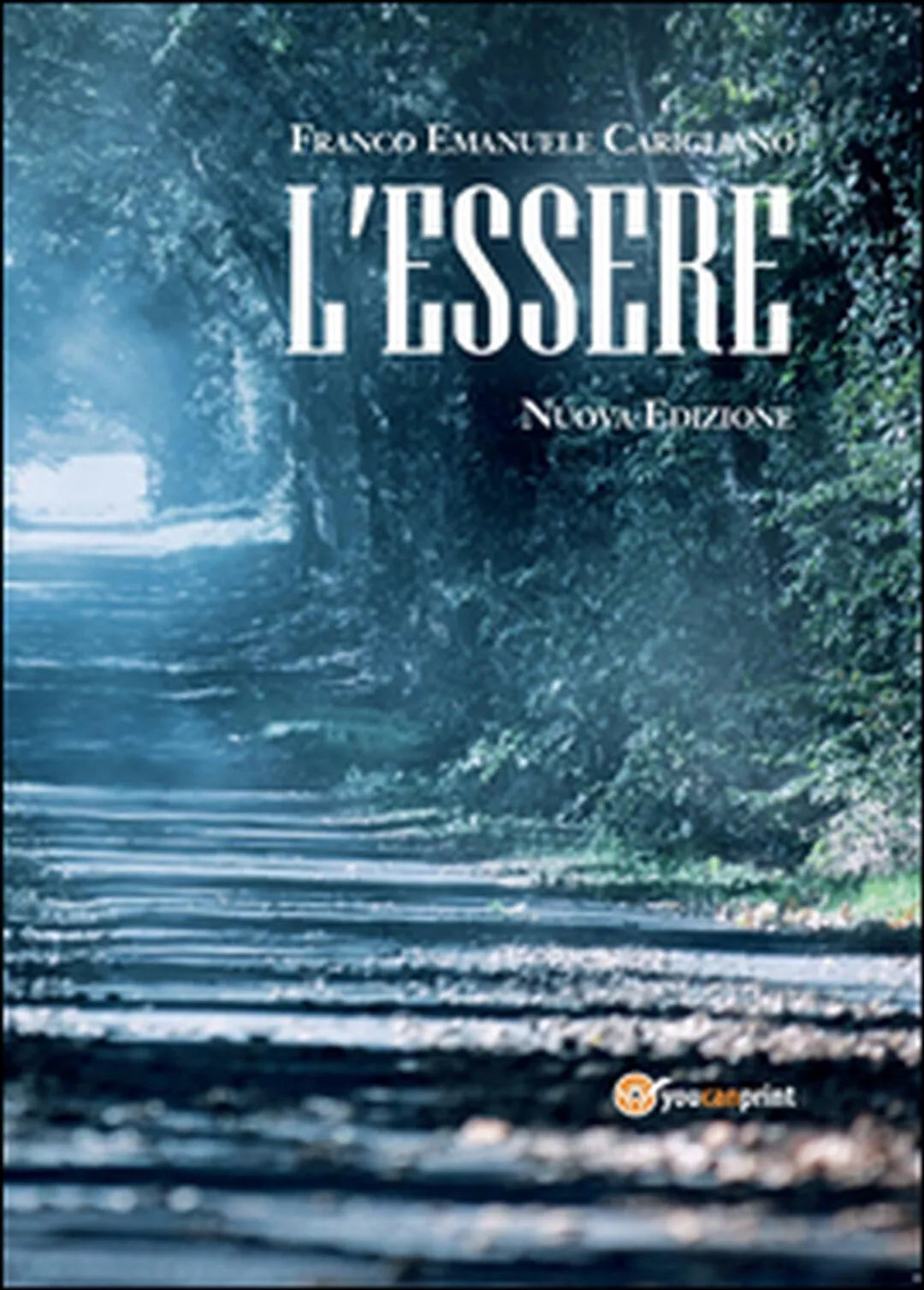 L’essere di Franco E. Carigliano, 2016, Youcanprint
