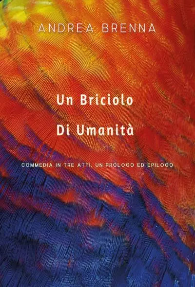 Un Briciolo Di Umanit Commedia In Tre Atti