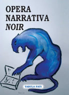Opera Narrativa noir. Antologia del Premio letterario Opera Narrativa di Antolog