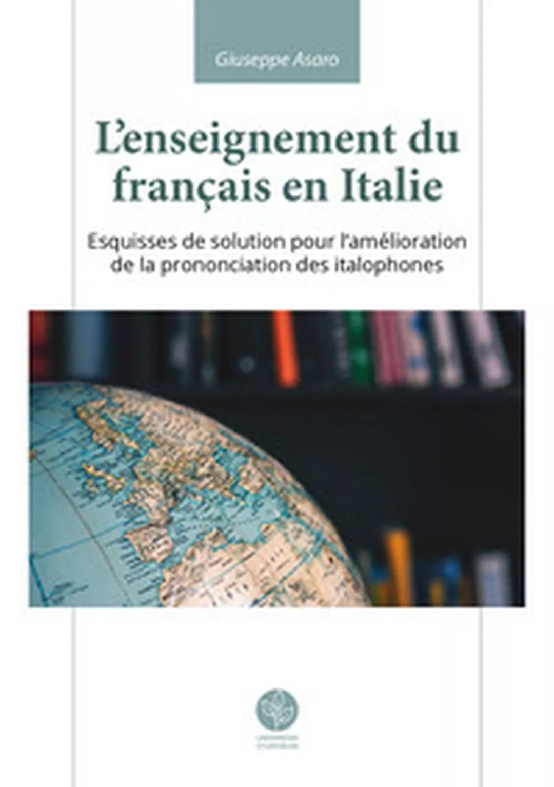 L’enseignement du francais en Italie. Esquisses de solution pour l’amelioration