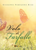 Volo di farfalle di Giuseppe Fernando Riso, 2019, Youcanprint