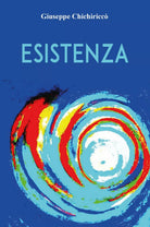 Esistenza di Giuseppe Chichiricco, 2020, Youcanprint