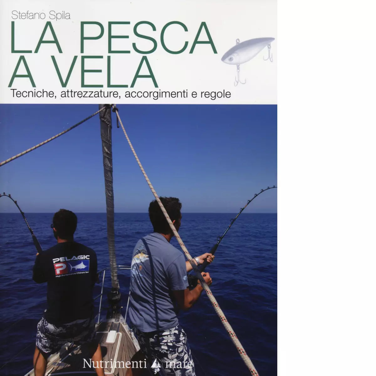 La pesca a vela di Stefano Spila