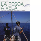 La pesca a vela di Stefano Spila