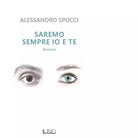 Saremo sempre io e te di Alessandro Spocci