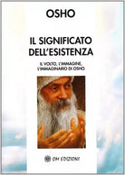 Il significato dell’esistenza - Il volto, l’immagine, l’immaginario di Osho - ER