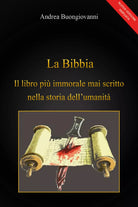 La Bibbia: il libro piu immorale mai scritto nella storia dell’umanita, 2017.