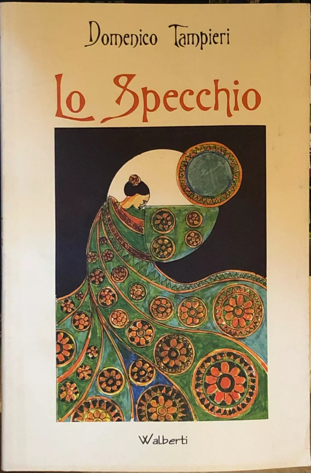 Lo specchio di Domenico Tampieri 2009 An Walberti
