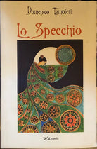 Lo specchio di Domenico Tampieri 2009 An Walberti