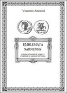 Emblemata Sarnensis di Vincenzo Amorosi, 2016, Youcanprint