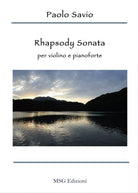 Rhapsody sonata. Per violino e pianoforte di Paolo Savio, 2017, Youcanprint