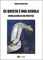 Se questa e una scuola di Gianni Sorrentino, 2014, Youcanprint