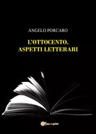 L Ottocento Aspetti letterari di Angelo Porcaro