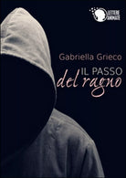 Il passo del ragno di Gabriella Grieco, 2015, Lettere Animate Editore