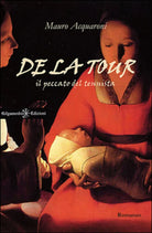 De La Tour. Il peccato del tennista di Mauro Acquaroni, 2015, Gilgamesh Edizi
