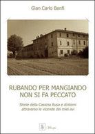 Rubando per mangiando non si fa peccato, Gian Carlo Banfi, 2015, Youcanprint