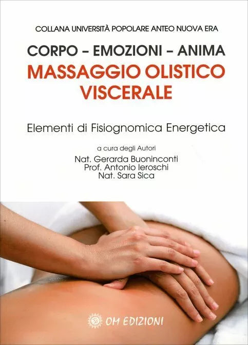 Massaggio Olistico Viscerale Elementi di Fisiognomica Energetica di Gerarda Buo