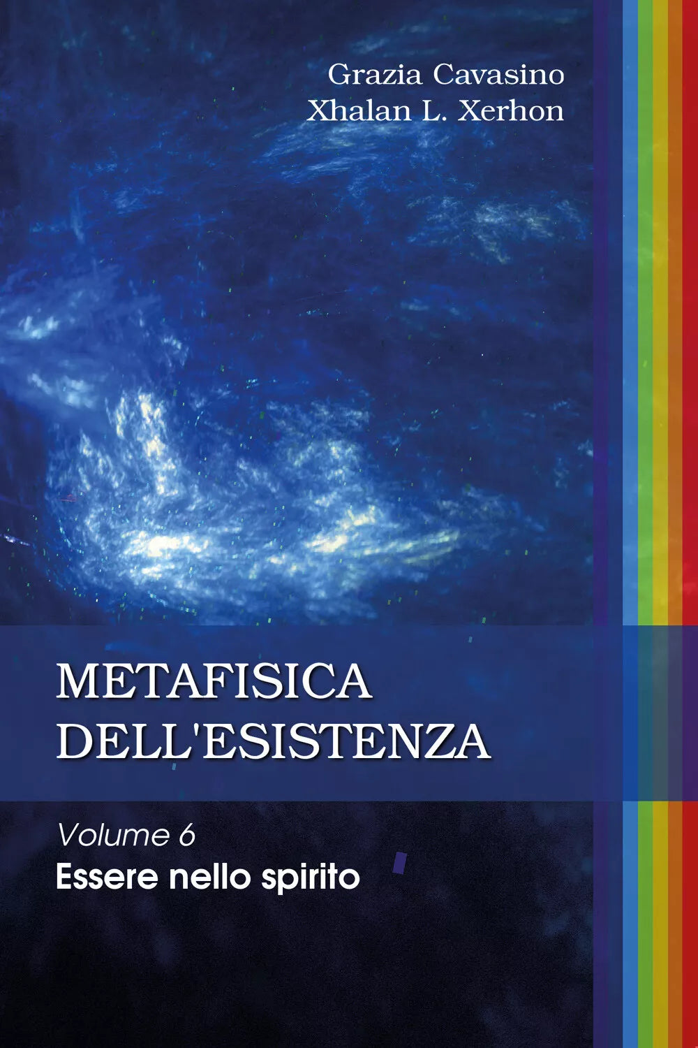 Metafisica dell’esistenza di Grazia Cavasino, Xhalan L. Xerhon, 2020, Youcanpr