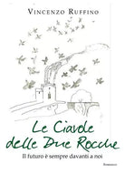 Le ciavole delle Due Rocche di Vincenzo Ruffino