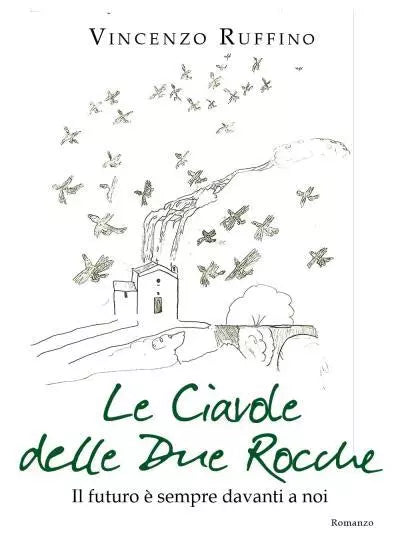 Le ciavole delle Due Rocche di Vincenzo Ruffino