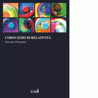 Corso zero di relativit di Giacomo Principato