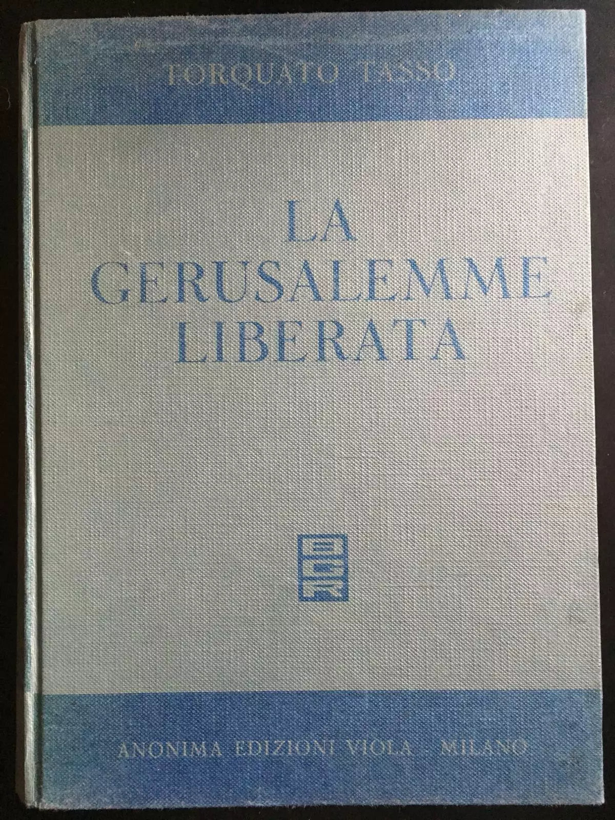 La Gerusalemme Liberata - Torquato Tasso, Anonima Edizioni Viola - Milano - P