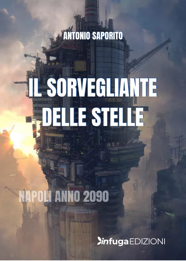 Il Sorvegliante Delle Stelle di Antonio Saporito