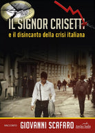 Il signor Crisetti e il disincanto della crisi italiana di Giovanni Scafaro, 2