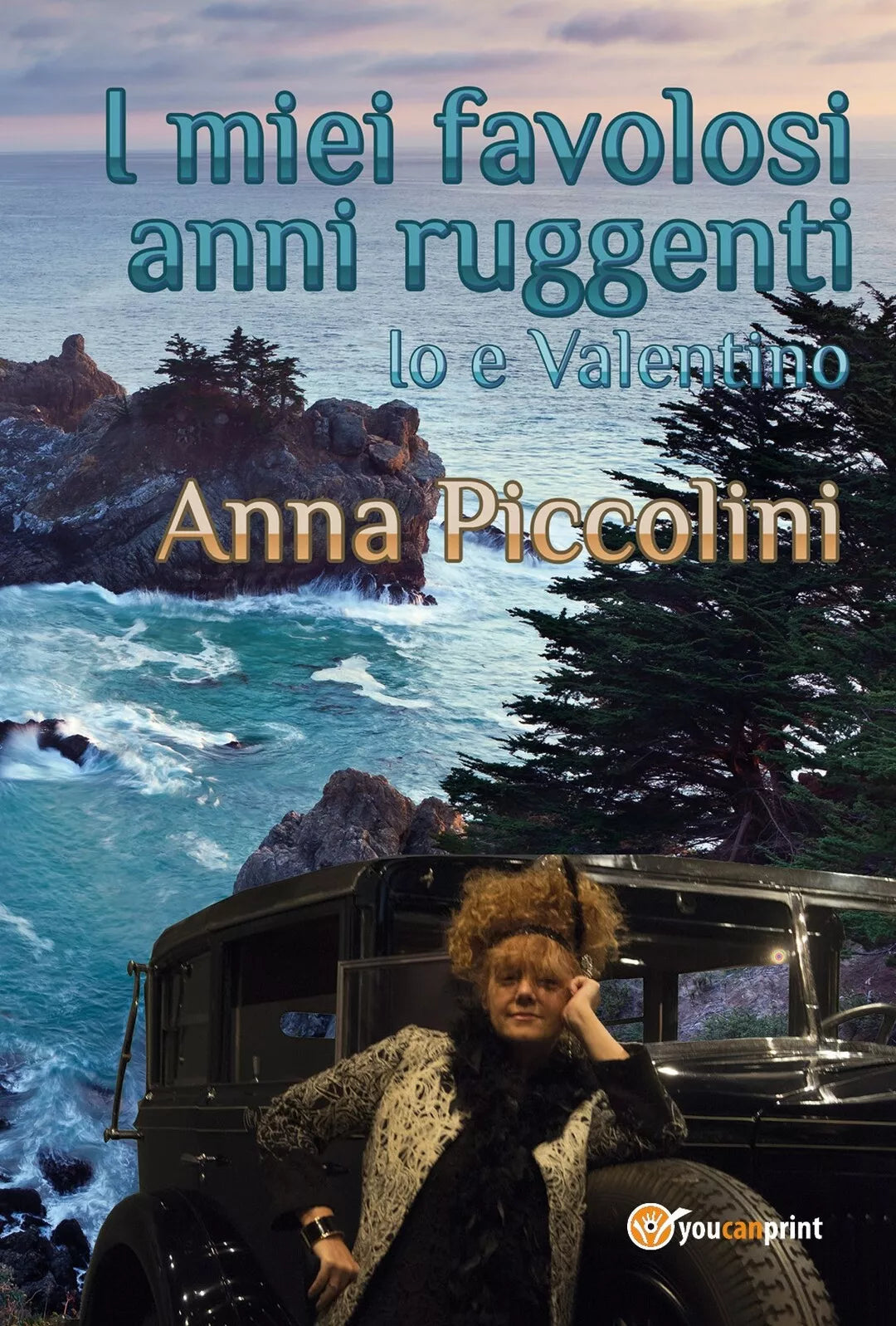 I miei favolosi anni ruggenti - Io e Valentino di Anna Piccolini, 2017, Youca