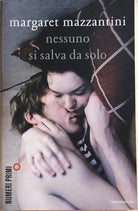 Nessuno si salva da solo di Margaret Mazzantini, 2012, Arnoldo Mondadori Editore