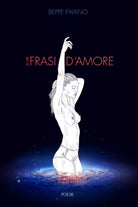 Le mie frasi d’amore di Giuseppe Paiano, 2018, Youcanprint
