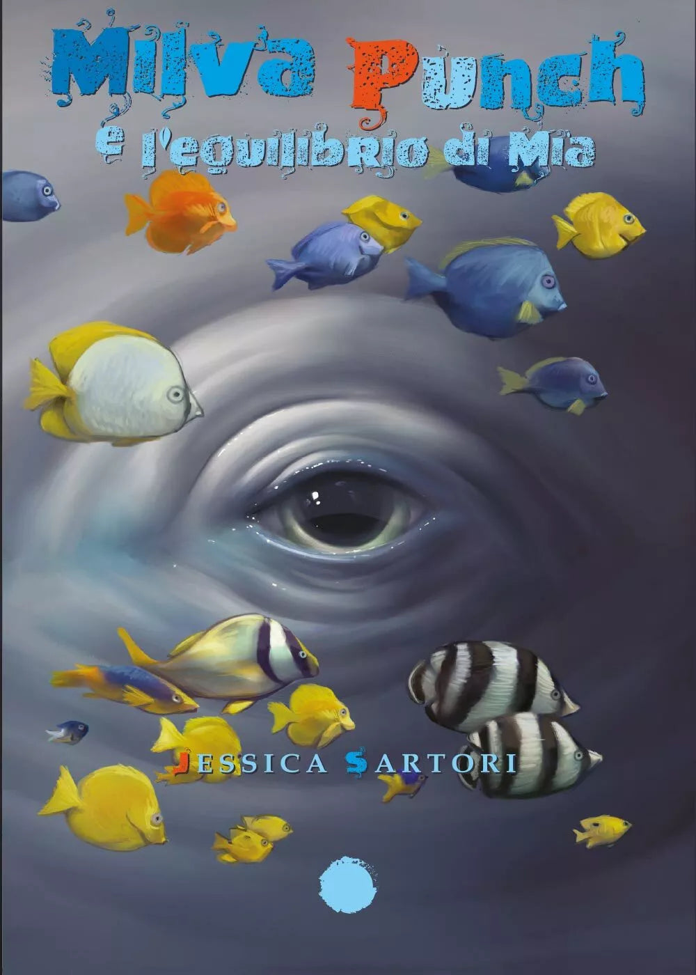 Milva Punch e l’equilibrio di Mia di Jessica Sartori, 2017, Youcanprint