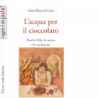 L acqua per il cioccolato di Sonia Piloto Di Castri