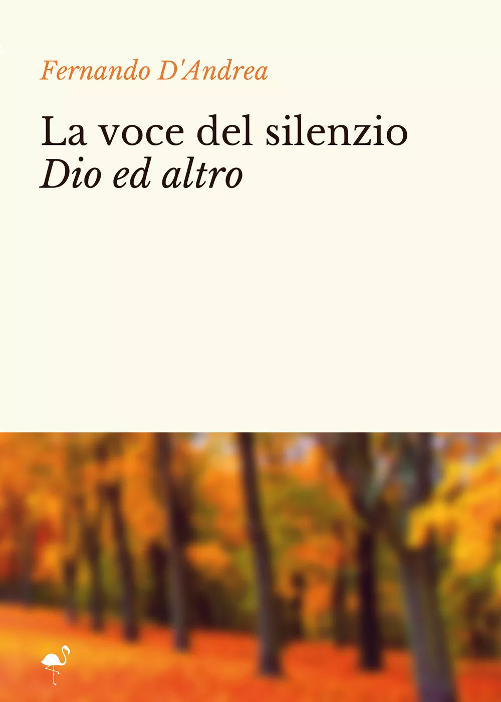 La voce del silenzio Dio ed altro di Fernando D Andrea