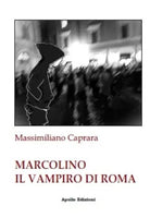 Marcolino il vampiro di Roma di Massimiliano Caprara