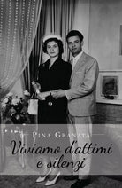 Viviamo d’attimi e silenzi di Pina Granata, 2019, Youcanprint