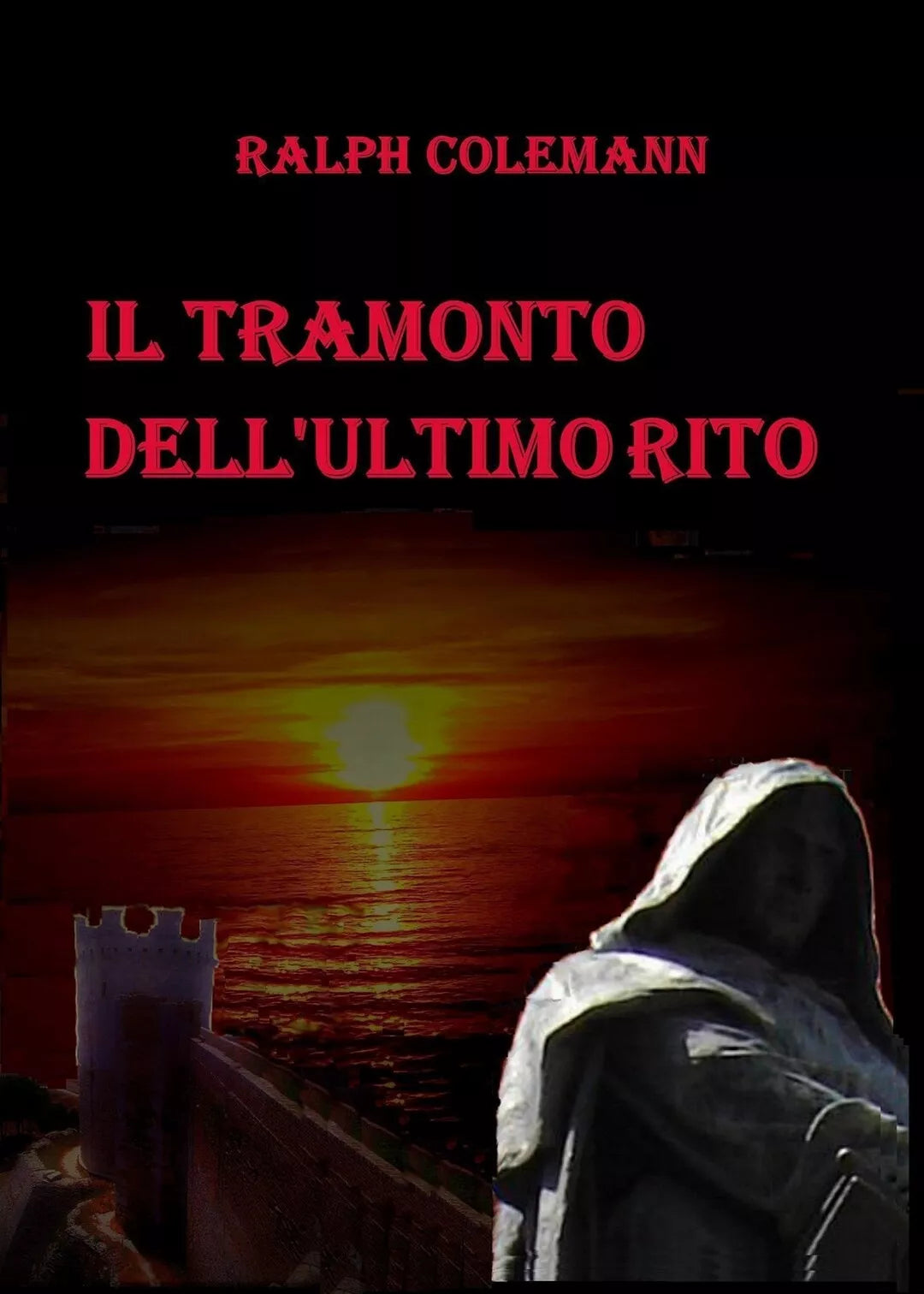 Il tramonto dell’ultimo rito di Ralph Colemann, 2020, Youcanprint