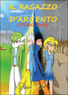 L’eterno rivale. Il ragazzo d’argento di Federico D’Anzi, 2016, Youcanprint