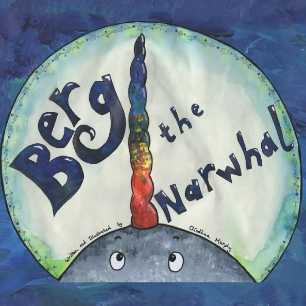 Berg the Narwhal di Cl odhna Murphy