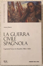 La Guerra Civile Spagnola Il Generale Franco tra Mussolini