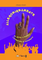 Allegorigramente da Napoli a Bombay l avventura in movimento di Alfredo Attolin