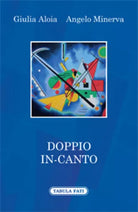 Doppio in-canto di Giulia Aloia, Angelo Minerva, 2014, Tabula Fati