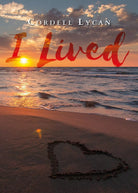 I Lived di Cordell Lycan, 2019, Youcanprint