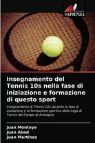 Insegnamento del Tennis 10s nella fase d iniziazione e formazione d questo sport