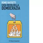 Cosa resta della democrazia di Remo Bassetti