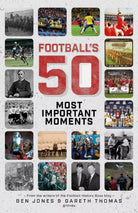 Football s 50 Most Important Moments