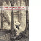 Orlando furioso La fortuna del poema ariostesco nelle edizioni illustrate